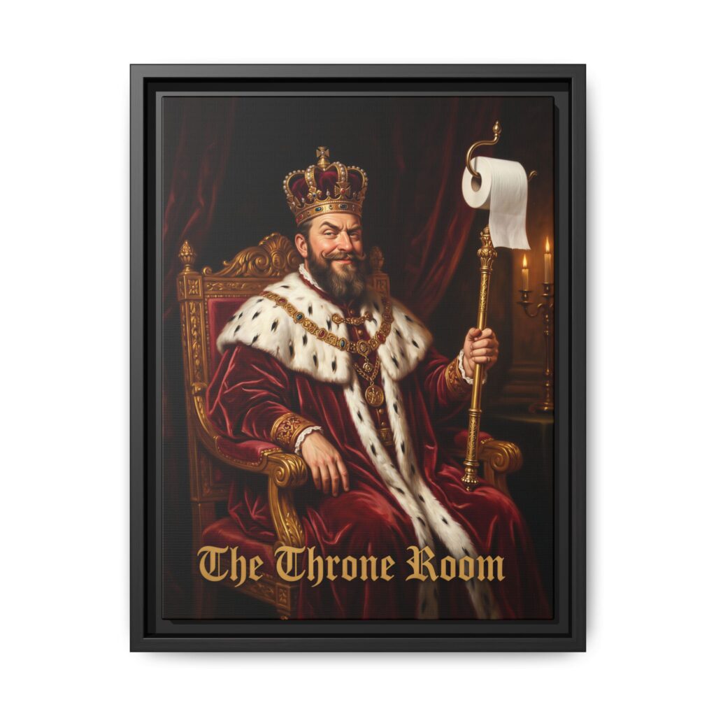 "The Throne Room" - Funny Batheroom Wall Art - Framed Matte Canvas- Regal King Portrait - hilarious bathroom art canvas print